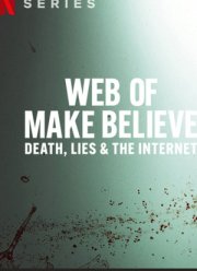 Паутина иллюзий: Смерть, ложь и интернет (2022)