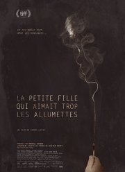 Девочка, которая любила играть со спичками (2017)