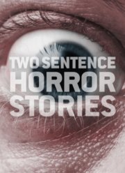 Страшные истории в двух предложениях (2-4 Сезон)