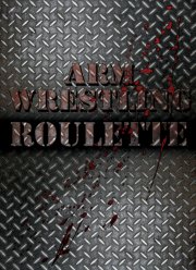 Русская рулетка по армрестлингу (2019)