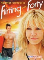 Флирт с сорокалетней (2008)