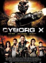 Киборг икс (2016)