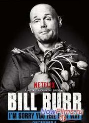 Билл Бёрр - Жаль, что вы так думаете (2014)