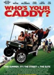 Кто твой Кэдди (2007)