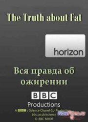 Смотреть Вся правда об ожирении (2012)