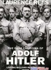 Смотреть Мрачное обаяние Адольфа Гитлера, увлекшее миллионы в бездну (2012)