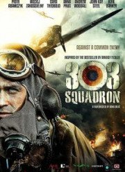 Эскадрилья 303. Подлинная история (2018)