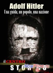 Адольф Гитлер. Лидер, люди, нация (2010)