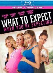 Чего ждать, когда ждешь ребенка (2012)
