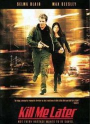 Убей меня позже (2001)