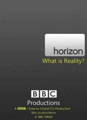 BBC: Что такое реальность? (2011)